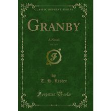 Granby, Vol. 2 of 3: A Novel (Classic Reprint)