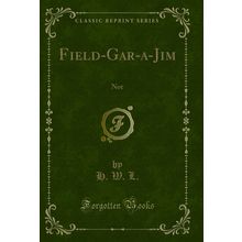 Field-Gar-a-Jim: Not (Classic Reprint)