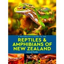 A Naturalist's Guide To The Reptiles Amphibians Of New Zealand