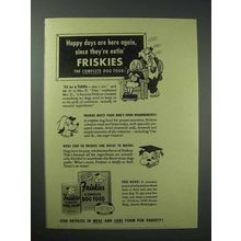 1943 Friskies Dog Food Ad - Happy Days Are Here Again