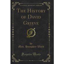 The History of David Grieve, Vol. 3 of 3 (Classic Reprint)