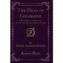 The Dean of Coleraine, Vol. 2 of 3: A Moral History (Classic Reprint)