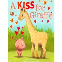 A Kiss For Giraffe