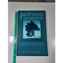 redefining christianity by bob dewaay 2008 paperback