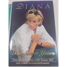 Diana: The Secret Years - Hardcover By Simmons, Simone - GOOD 1998 1st ed