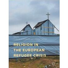 Religion and Global Migrations: Religion in the European Refugee Crisis