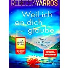 Weil Ich An Dich Glaube - Great And Precious Things