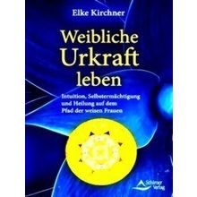 Weibliche Urkraft Leben