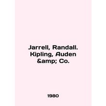 Jarrell, Randall. Kipling, Auden Co. In English /Jarrell, Randall. Kipling, Aud