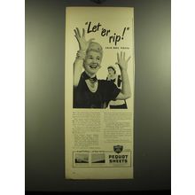 1948 Pequot Sheets Ad - Let 'er rip! Said Mrs. Potts