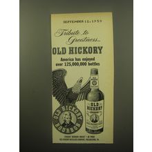1959 Old Hickory Bourbon Ad - Tribute to Greatness