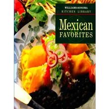 Williams-Sonoma Kitchen Library: Mexican Favorites