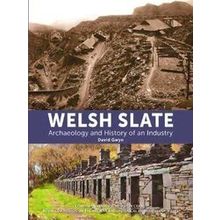 Welsh Slate: Archaeology And History Of An Industry