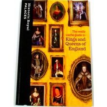 A Really Useful Guide To Kings And Queens Of England