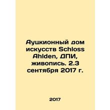 Schloss Ahlden Auckion House of Art, DPI, Painting. 2.3 September 2017 In Russi