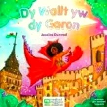 Dy Wallt yw dy Goron by Jessica Dunrod