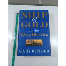 ship of gold in the deep blue sea by gary kinder 1st 1998 hardback/dust jacket