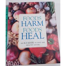 Reader's Digest : Foods That Harm Foods That Heal - An A-Z Guide Healthy Eating