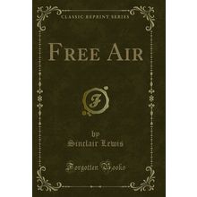 Free Air (Classic Reprint)