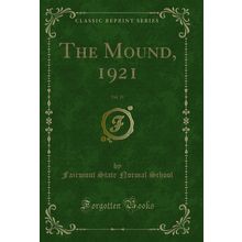 The Mound, 1921, Vol. 13 (Classic Reprint)