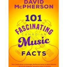 101 Fascinating Canadian Music Facts