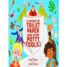 A History Of Toilet Paper (And Other Potty Tools)