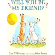 Will You Be My Friend Guess How Much I Love You