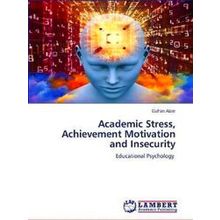 Academic Stress, Achievement Motivation and Insecurity