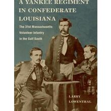 A Yankee Regiment In Confederate Louisiana