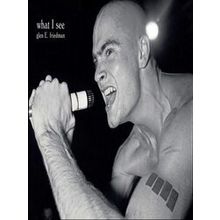 What I See: The Black Flag Photographs Of Glen E. Friedman