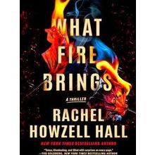 What Fire Brings