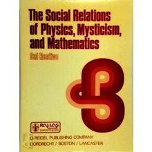 Social Relations of Physics, Mysticism and Mathematics