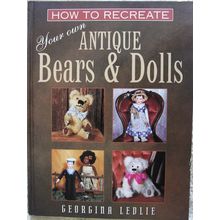 How to Recreate Your Own Antique Bears and Dolls Georgina Ledlie