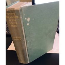 White Shadows In The South Sea -O'Brien - HC-1919
