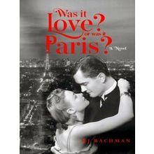 Was It Love? Or Was It Paris