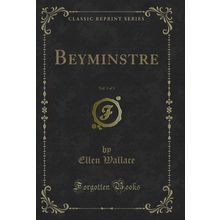 Beyminstre, Vol. 3 of 3 (Classic Reprint)