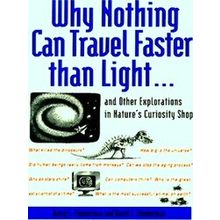 Why Nothing Can Travel Faster Than Light