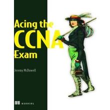 Acing the Ccna Exam Volume 2 Advanced Networking and Security