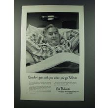 1949 Pullman Railroad Car Ad - Comfort Goes With You When You Go Pullman