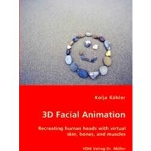 3D Facial Animation Recreating Human Heads With Virtual Skin, Bones, And Muscles