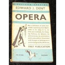 Opera by Edward J Dent