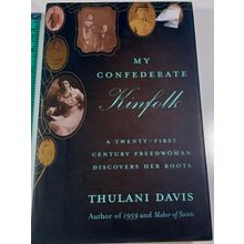 My Confederate Kinfolk: A Twenty-First Century Freedwoman Discovers He very good