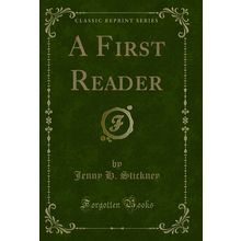 A First Reader (Classic Reprint)