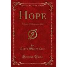 Hope: A Story of Chequered Life (Classic Reprint)