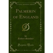 Palmerin of England (Classic Reprint)