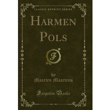 Harmen Pols (Classic Reprint)