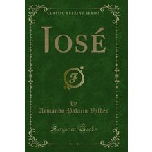 José (Classic Reprint)