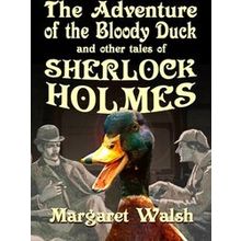 The Adventure Of The Bloody Duck And Other Adventures Of Sherlock Holmes