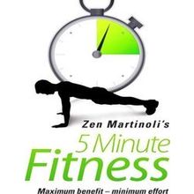 Zen Martinolis 5 Minute Fitness