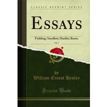 Essays, Vol. 1: Fielding; Smollett; Hazlitt; Burns (Classic Reprint)